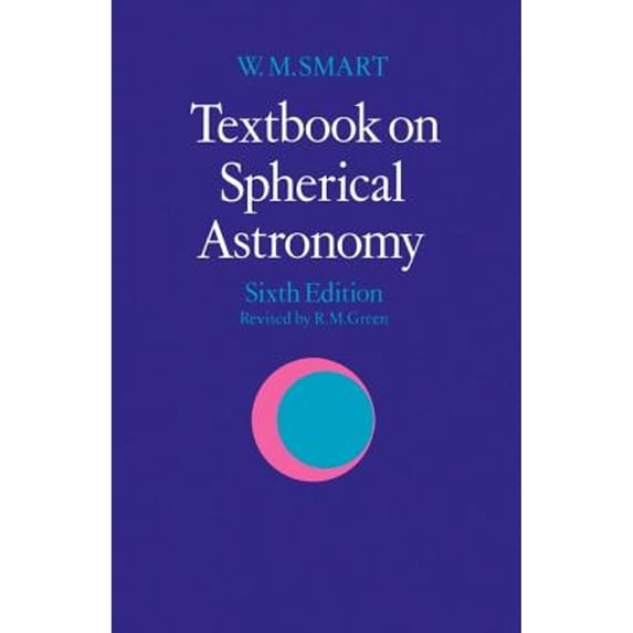 Pre-Owned Textbook on Spherical Astronomy (Paperback) 0521291801 9780521291804