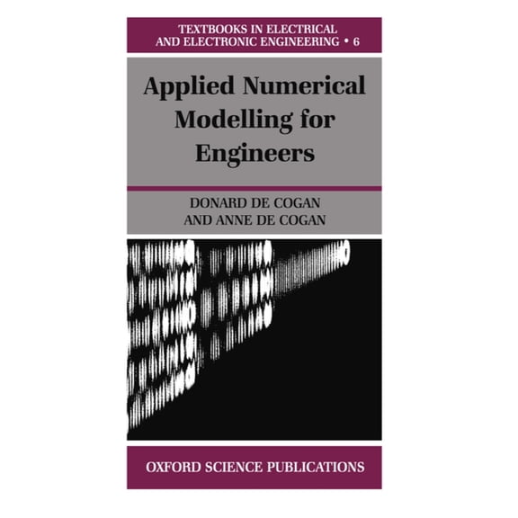 Textbooks in Electrical and Electronic E Applied Numerical Modelling for Engineers, Book 6, (Paperback)
