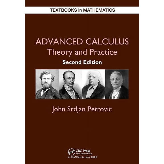Textbooks in Mathematics Advanced Calculus: Theory and Practice, (Paperback)