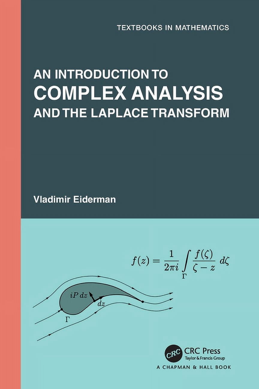 Textbooks in Mathematics An Introduction to Complex Analysis and the ...