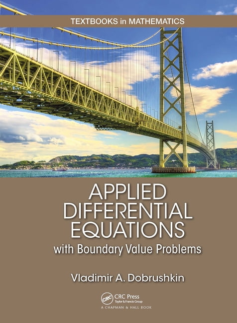 Textbooks in Mathematics: Applied Differential Equations with Boundary ...