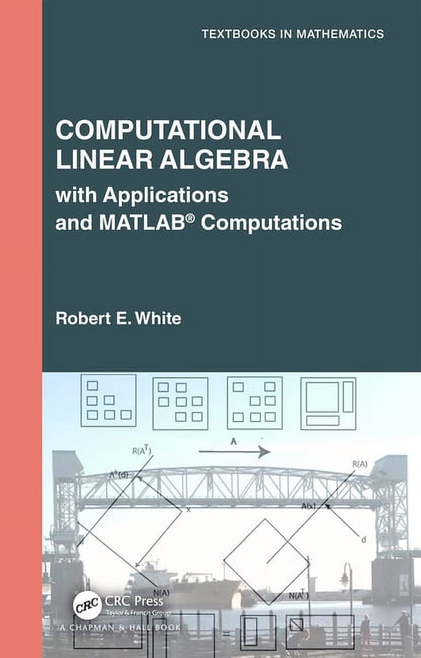 Textbooks in Mathematics Computational Linear Algebra: With ...