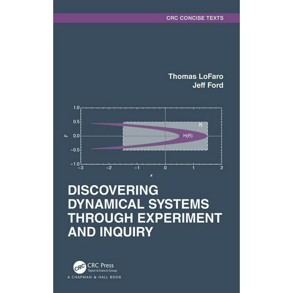 Textbooks in Mathematics Discovering Dynamical Systems Through Experiment and Inquiry, (Hardcover)