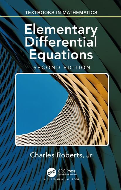 Textbooks in Mathematics Elementary Differential Equations ...