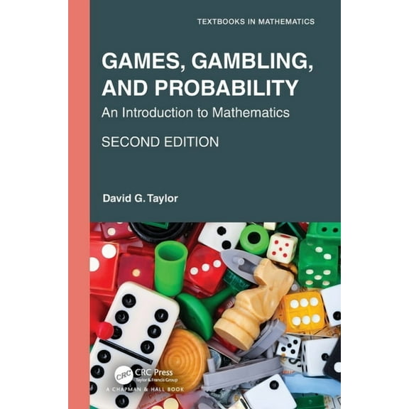 Textbooks in Mathematics Games, Gambling, and Probability: An Introduction to Mathematics, (Paperback)