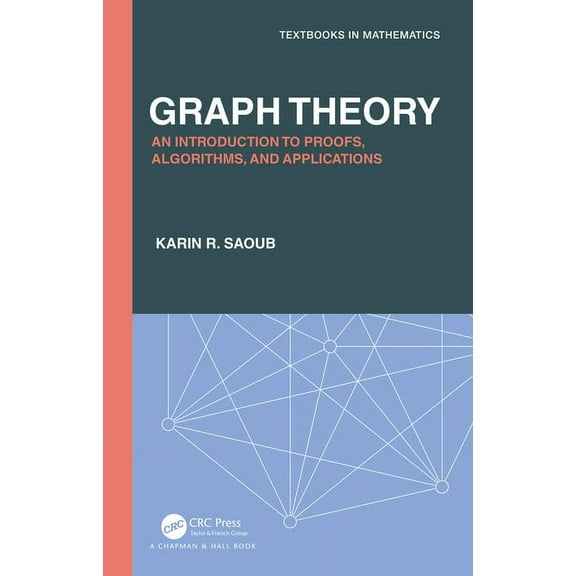 Discrete Mathematics and Its Application Graph Theory: An Introduction to Proofs, Algorithms, and Applications, (Hardcover)