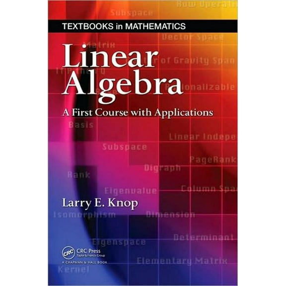Textbooks in Mathematics Linear Algebra: A First Course with Applications, (Hardcover)