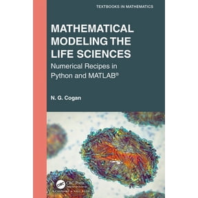 Textbooks in Mathematics Mathematical Modeling the Life Sciences: Numerical Recipes in Python and MATLAB(R), (Paperback)