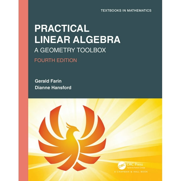 Textbooks in Mathematics Practical Linear Algebra: A Geometry Toolbox, (Hardcover)