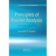 Textbooks in Mathematics Principles of Fourier Analysis, Paperback