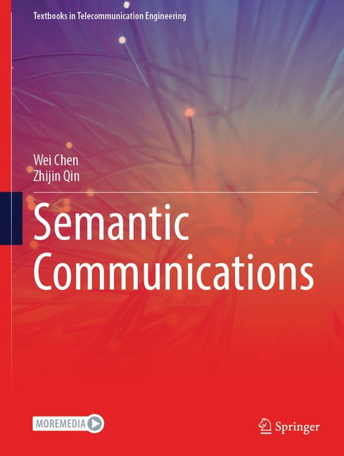 Textbooks in Telecommunication Engineeri Semantic Communications, (Hardcover)