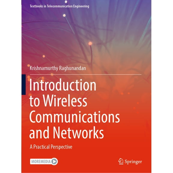 Textbooks in Telecommunication Engineeri Introduction to Wireless Communications and Networks: A Practical Perspective, (Paperback)