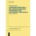thumbnail image 1 of Texte Und Kommentare Hadriani Genitura - Die Astrologischen Fragmente Des Antigonos Von Nikaia: Edition, Ãbersetzung Und Kommentar, Book 43, (Hardcover), 1 of 1