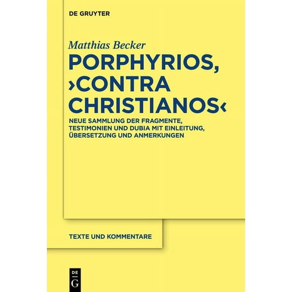Texte Und Kommentare Porphyrios, "Contra Christianos", Book 52, (Hardcover)