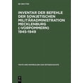 thumbnail image 1 of Texte Und Materialien Zur Zeitgeschichte Inventar Der Befehle Der Sowjetischen Militäradministration Mecklenburg(-Vorpommern) 1945-1949, Book 12, (Hardcover), 1 of 1