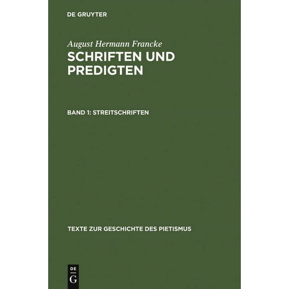 Texte Zur Geschichte Des Pietismus Streitschriften, Book 1, (Hardcover)