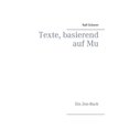 thumbnail image 1 of Texte, basierend auf Mu: Ein Zen-Buch, (Paperback), 1 of 1