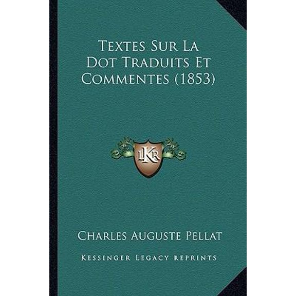 Textes Sur La Dot Traduits Et Commentes (1853) Paperback