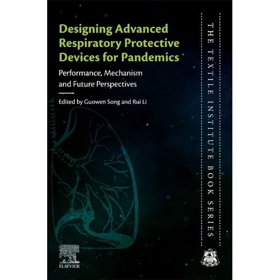 Textile Institute Book Designing Advanced Respiratory Protective Devices for Pandemics: Performance, Mechanism and Future Perspectives, (Paperback)