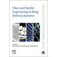 thumbnail image 1 of Textile Institute Book Fiber and Textile Engineering in Drug Delivery Systems, (Paperback), 1 of 1