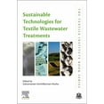 thumbnail image 1 of Textile Institute Book Sustainable Technologies for Textile Wastewater Treatments, (Paperback), 1 of 1