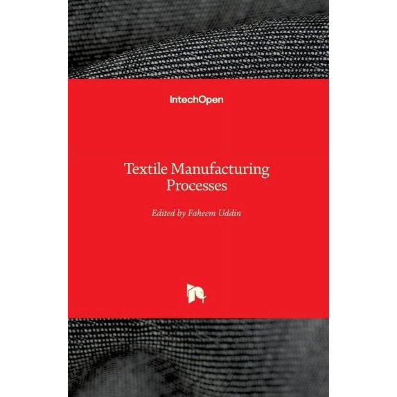 Textile Manufacturing Processes (Hardcover)
