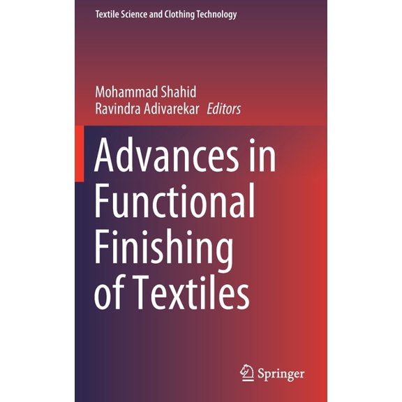 Textile Science and Clothing Technology Advances in Functional Finishing of Textiles, (Hardcover)