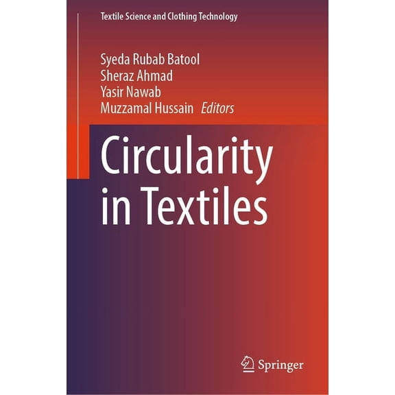Textile Science and Clothing Technology Circularity in Textiles, (Hardcover)