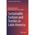 thumbnail image 1 of Textile Science and Clothing Technology Sustainable Fashion and Textiles in Latin America, (Hardcover), 1 of 1