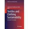 thumbnail image 1 of Textile Science and Clothing Technology Textiles and Clothing Sustainability: Sustainable Technologies, (Paperback), 1 of 1