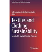 Textile Science and Clothing Technology Textiles and Clothing Sustainability Sustainable Textile Chemical Processes, Hardcover