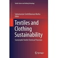 thumbnail image 1 of Textile Science and Clothing Technology Textiles and Clothing Sustainability: Sustainable Textile Chemical Processes, (Paperback), 1 of 1