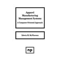 thumbnail image 1 of Textile Series Apparel Manufacturing Management Systems: A Computer-Oriented Approach, (Hardcover), 1 of 1