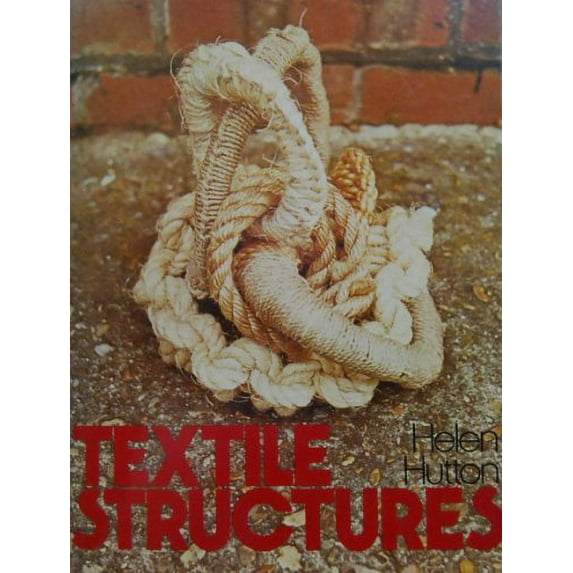 Pre-Owned Textile Structures (Hardcover) 0823053369 9780823053360