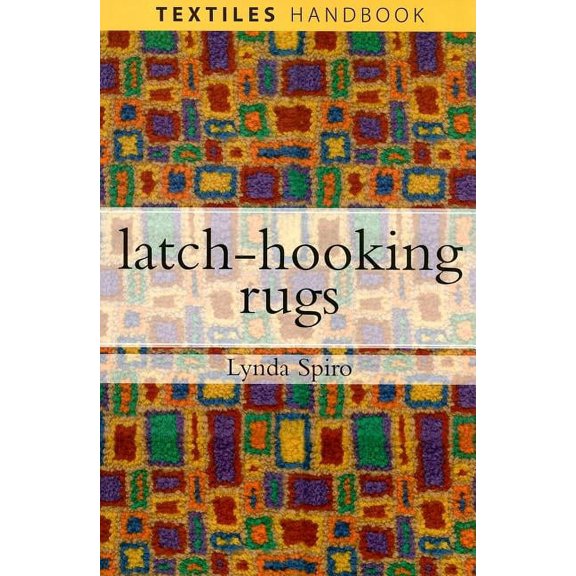 Textiles Handbooks: Latch-Hooking Rugs (Paperback)