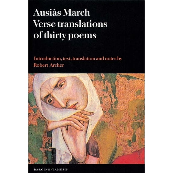 Textos B Ausiàs March: Verse Translations of Thirty Poems, Book 48, (Paperback)