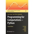 thumbnail image 1 of Texts in Computational Science and Engin Programming for Computations - Python: A Gentle Introduction to Numerical Simulations with Python 3.6, Book 15, (Hardcover), 1 of 1