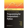 thumbnail image 1 of Texts in Computational Science and Engin Programming for Computations: Python: A Gentle Introduction to Numerical Simulations with Python, Book 15, (Paperback), 1 of 1