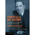 thumbnail image 1 of Texts & Documents: Principles of Art History : The Problem of the Development of Style in Early Modern Art, One Hundredth Anniversary Edition (Paperback), 1 of 1