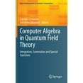 thumbnail image 1 of Texts & Monographs in Symbolic Computati Computer Algebra in Quantum Field Theory: Integration, Summation and Special Functions, (Hardcover), 1 of 1