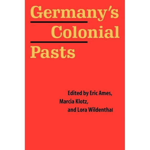 Texts and Contexts Germany's Colonial Pasts, (Paperback)