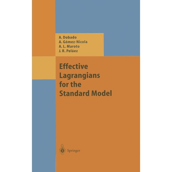 Texts and Monographs in Physics, Effective Lagrangians for the Standard Model, (Hardcover)
