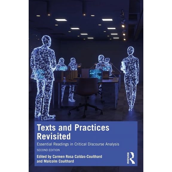 Texts and Practices Revisited: Essential Readings in Critical Discourse Analysis, (Paperback)