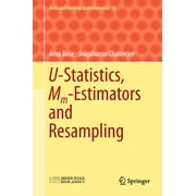 Texts and Readings in Mathematics U-Statistics, MM-Estimators and Resampling, Book 75, Hardcover