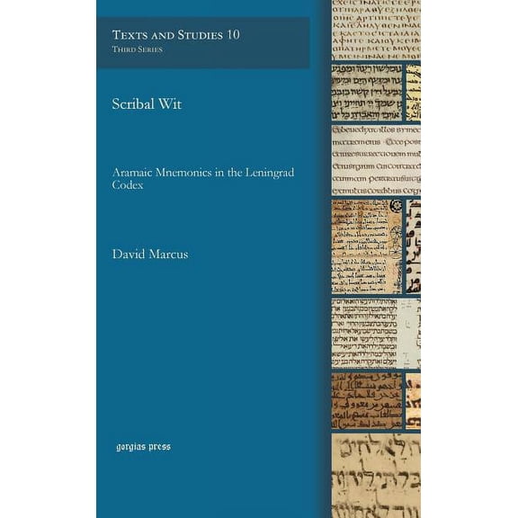 Texts and Studies: Scribal Wit: Aramaic Mnemonics in the Leningrad Codex (Hardcover)