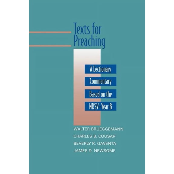 Texts for Preaching, Year B: A Lectionary Commentary Based on the NRSV (Paperback)