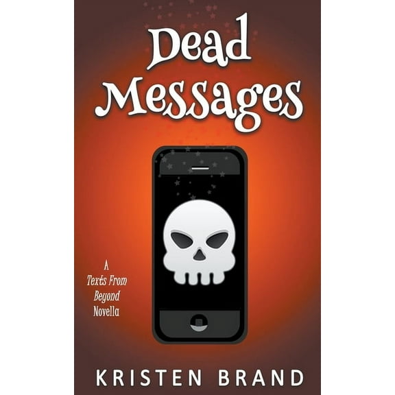 Texts from Beyond Dead Messages, Book 1, (Paperback)