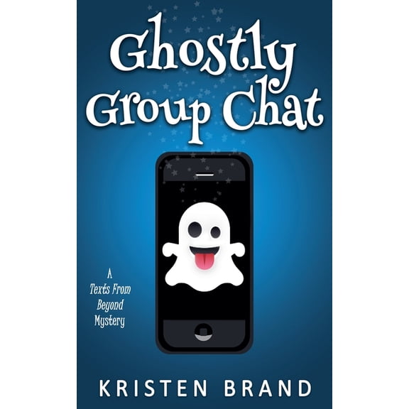 Texts from Beyond Ghostly Group Chat, Book 4, (Paperback)