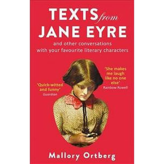 Texts From Jane Eyre and Other Conversations With Your Favourite Literary Characters