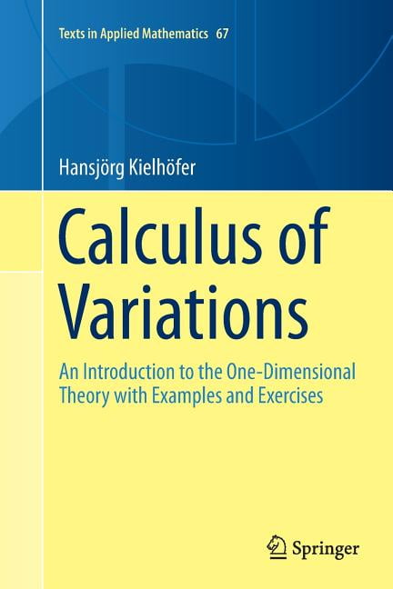 Texts in Applied Mathematics Calculus of Variations: An Introduction to ...
